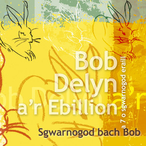 Bob Delyn A'R Ebillion