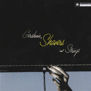 Gershwin, Shavers and Strings album