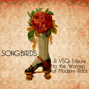 Songbirds: A Tribute to the Women of Modern Rock album