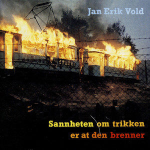 Sannheten Om Trikken Er At Den Brenner Albumcover