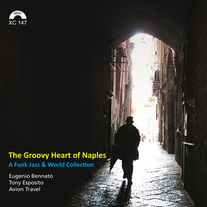 The Groovy Heart of Naples (A Funk Jazz & World Collection) album