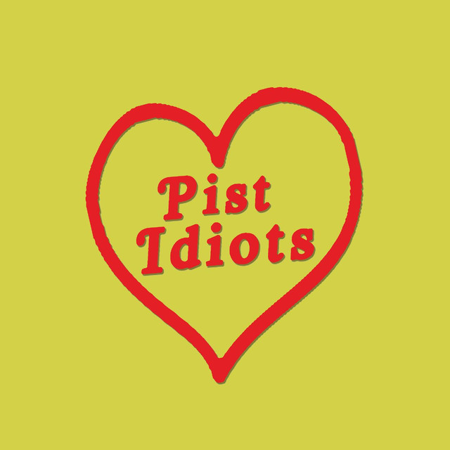 Pist Idiots cover
