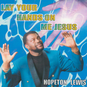 Lay Your Hands On me Jesus album