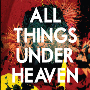All Things Under Heaven cover