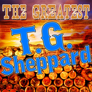 The Greatest T.G. Sheppard album