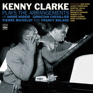 Kenny Clarke Plays the Arrangements of André Hodeir, Pierre Michelot, Christian Chevallier & Francy Boland album