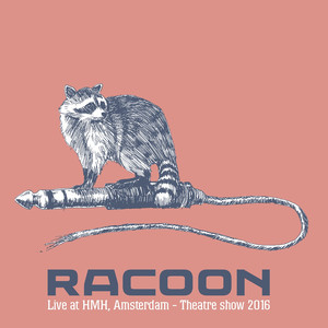 Racoon - Live at HMH, Amsterdam - Theatre show 2016 album