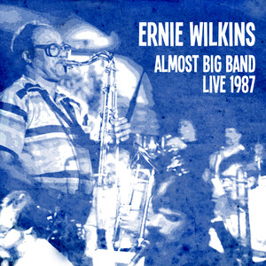 Ernie Wilkins Almost Big Band (Live 1987) cover