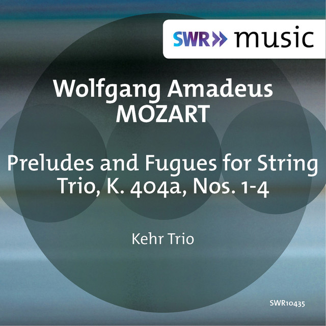 Mozart: Preludes & Fugues, K. 404a