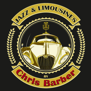 Jazz & Limousines by Chris Barber album