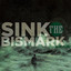 Sink the Bismark