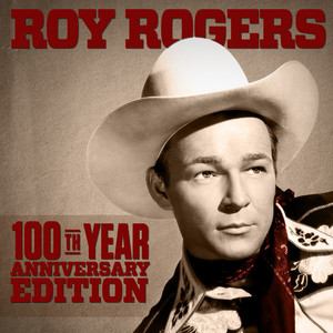 Roy Rogers - 100 Year Anniversary Edition album