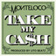 Take My Ca$h-Single Albumcover