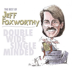 The Best of Jeff Foxworthy: Double Wide Single Minded album