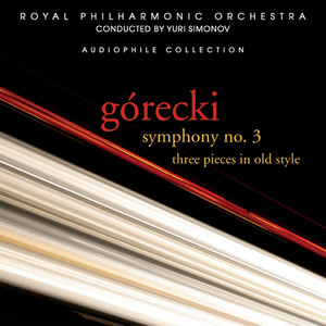 Górecki - Symphony No. 3 & Three Pieces in Old Style album