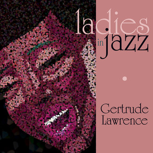 Ladies In Jazz - Gertrude Lawrence cover