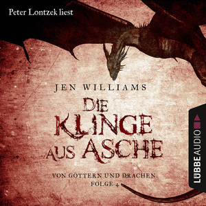 Die Klinge aus Asche - Die Kupfer Fantasy Reihe - Von Göttern und Drachen 4 (Ungekürzt)