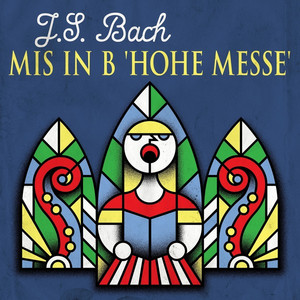 J.S. Bach Mis in b 'hohe messe' album