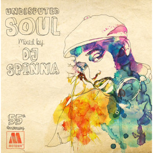 UNDISPUTED SOUL (Mixed By DJ SPINNA) album