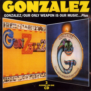Gonzalez / Our Only Weapon Is Our Music cover