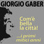 Giorgio Gaber, com'è bella la città! ...i primi mitici anni cover