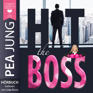 Hit the Boss - The H(e)artbreaker [Ungekürzt]