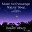 Music to Encourage Natural Sleep - Delta Waves and Therapeutic Music to Improve Insomnia and Lack of Sleep Albumcover