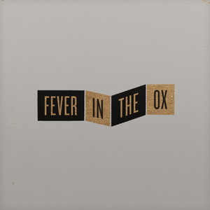 Fever In The Ox