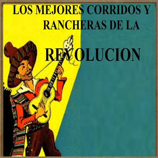 Los Mejores Corridos y Rancheras de la Revolución Albumcover