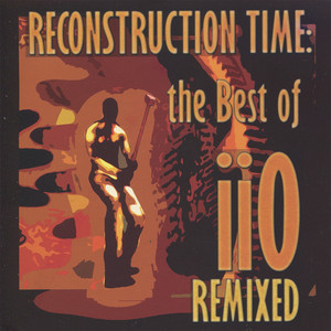 Reconstruction Time: The Best of iiO Remixed album