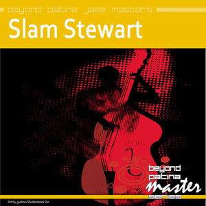 Beyond Patina Jazz Masters: Slam Stewart album