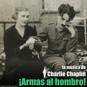 ¡Armas al hombro! (Banda sonora original) [The Chaplin Revue] album