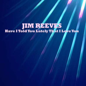 Have I Told You Lately That I Love You album