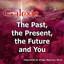 The Past, The Present, The Future and You Albumcover