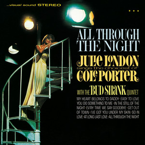All Through The Night: Julie London Sings The Choicest Of Cole Porter (Bonus Tracks) album