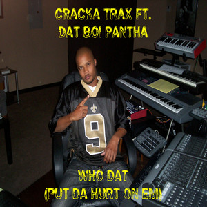 Cracka Trax Ft. Dat Boi Pantha