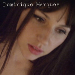 Dominique Marquee