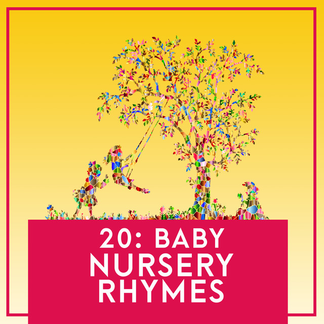 20: Baby Nursery Rhymes