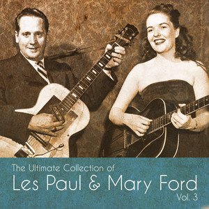 The Ultimate Collection of Les Paul & Mary Ford, Vol. 3 album