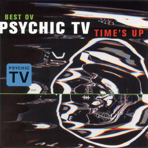 Time's Up (Best Ov Psychic TV) album