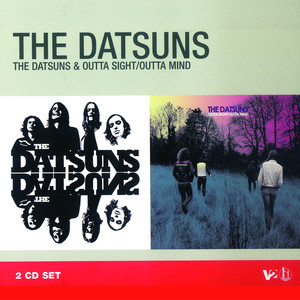 The Datsuns + Outta Sight/Outta Mind album