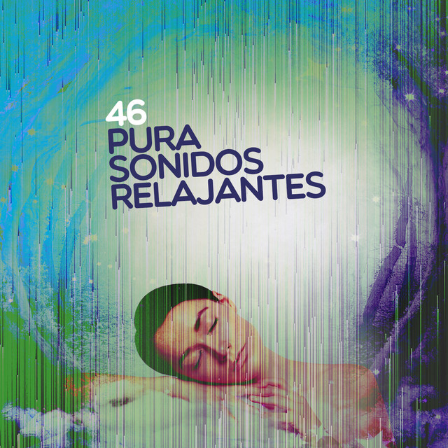 46 Pura Sonidos Relajantes