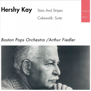 Hershy Kay: Stars and Stripes - Cakewalk (Original Living Stereo Album 1958) album