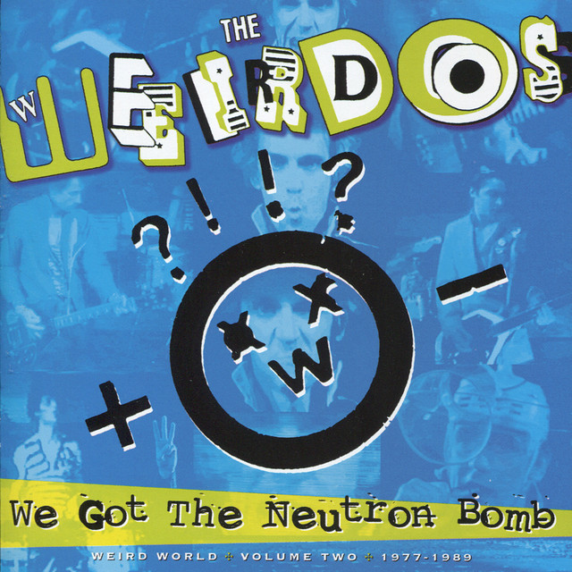 We Got The Neutron Bomb: Weird World Volume 2 cover