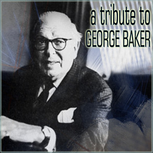 A Tribute To George Baker cover
