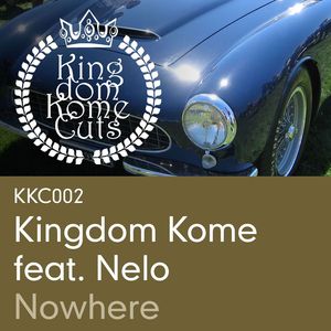Kingdom Kome feat Nelo
