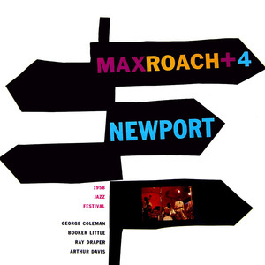 Max Roach + 4 at Newport album