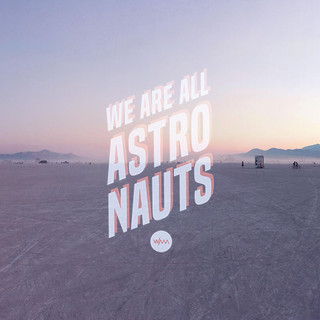 We Are All Astronauts Photo
