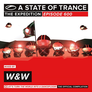 A State Of Trance 600 - The Expedition (Mixed by W&W) cover