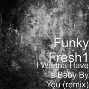 Funky Fresh1